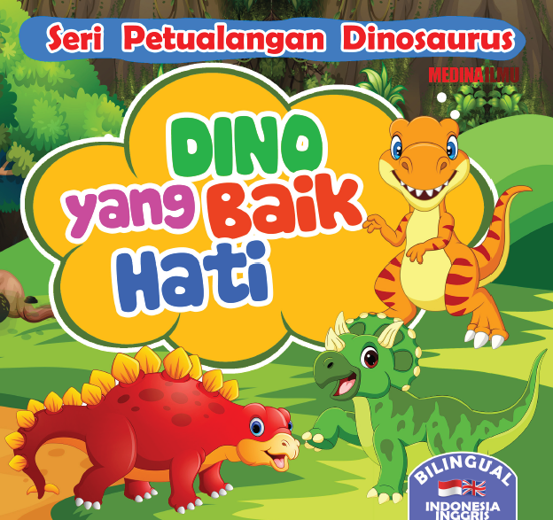 Dino yang Baik Hati - Seri Petualangan Dinosaurus