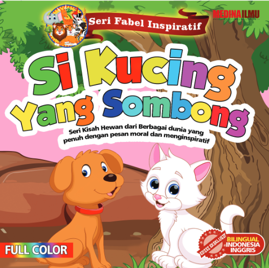 Seri Fabel Inspiratif SI KUCING YANG SOMBONG