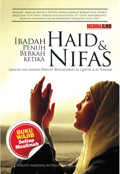 Ibadah Penuh Berkah Ketika Haid dan Nifas