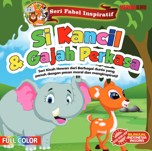 Seri Fabel Inspiratif Si Kancil dan Gajah Perkasa