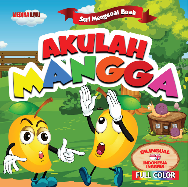SERI MENGENAL BUAH - AKULAH MANGGA